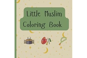 Coloring Book for Muslim Kids: A Journey of Faith and Fun for Muslim Kids Ages 4-8