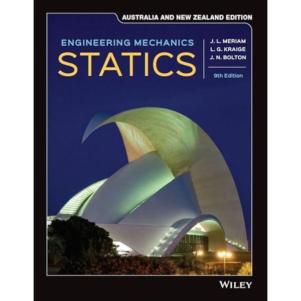 Meriam’s ENGINEERING MECHANICS Amazon.com: Engineering Mechanics: Statics: 9781119723516: Meriam