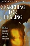 Image de Searching for Healing: Making Sense of the Many Paths to Wholeness