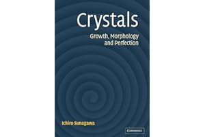 Crystals: Growth, Morphology, & Perfection