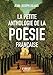 La petite anthologie de la poésie française by