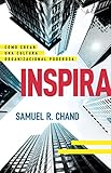 Inspira / Culture Catalyst: Cómo crear una cultura organizacional poderosa / Seven Strategies to Bring Positive Change to Your Organization by 