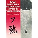 Japan's World War II Balloon Bomb Attacks on North America