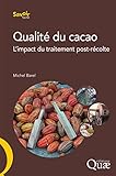 Qualité du cacao: L'impact du traitement post-récolte (Savoir faire) (French Edition) by 
