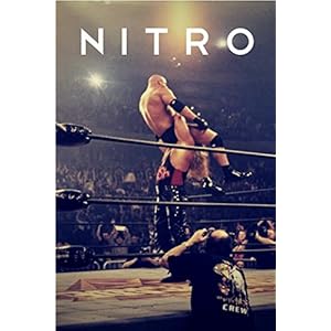 NITRO: The Incredible Rise and Inevitable Collapse of Ted Turner’s WCW