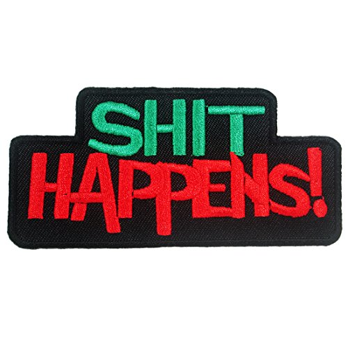 Shit Happens Funny Iron on Embroidered Patches