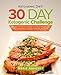 Ketogenic Diet: 30 Day Ketogenic Challenge: Discover the Secret to Health and Rapid Weight Loss with the Ketogenic 30 Day Challenge; Ketogenic Cookbook with Complete 30 Day Meal Plan