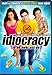 Idiocracy