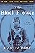 The Black Flower: A Novel of the Civil War by Howard Bahr