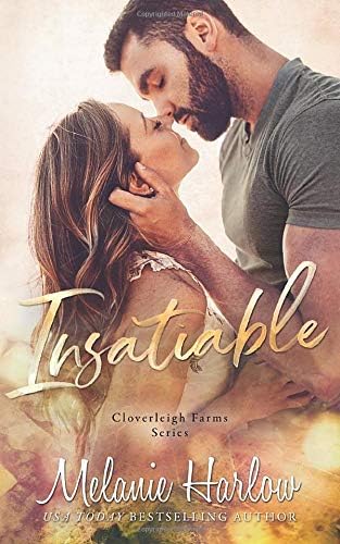Insatiable: Cloverleigh Farms Series