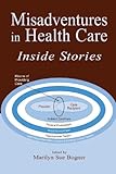 Misadventures in Health Care: Inside Stories (Human Error and Safety) cover