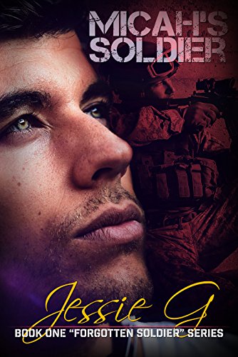 Micah's Soldier (Forgotten Soldier Book 1)