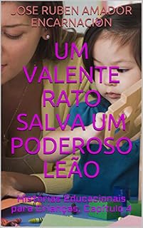 Livro Um valente rato salva um poderoso leão: Histórias Educacionais para Crianças, Capítulo 4