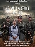 Wir waren Kameraden - das Ende