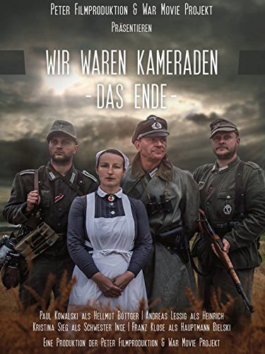 Wir waren Kameraden - das Ende