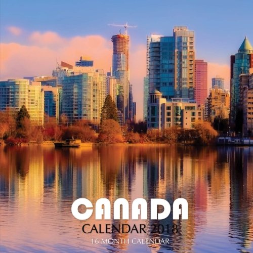 B.E.S.T Canada Calendar 2018: 16 Month Calendar [T.X.T]