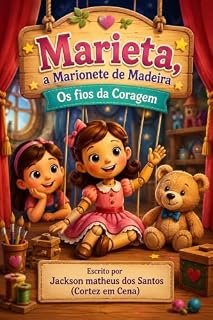 Livro Marieta, a Marionete de Madeira.: Os Fios de Coragem. (Cortez Kids Livro 3)