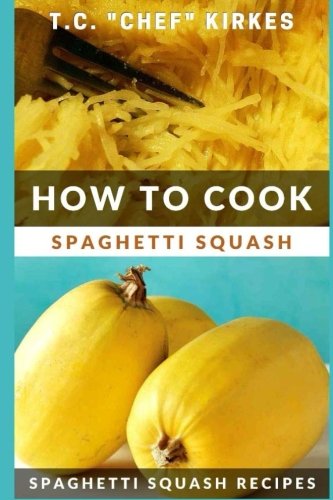 How to Cook Spaghetti Squash: Spaghetti Squash Recipes