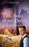 Du Sang et des Dieux: Antarès ou la piqure du Scorpion (French Edition) by Utigru Sòeiu