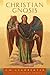 Christian Gnosis by C W Leadbeater, Richard Smoley
