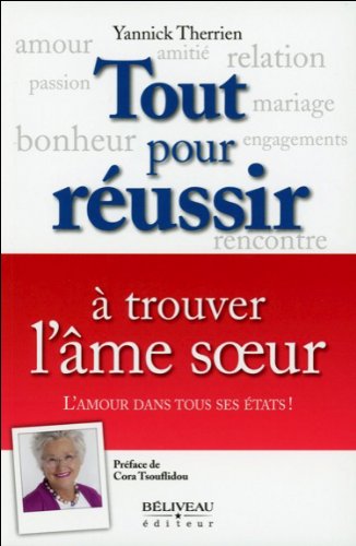 Tout pour réussir à trouver l'âme soeur
