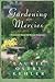 Gardening Mercies - Finding God in Your Garden: Finding God in Your Garden by Laurie Ostby Kehler