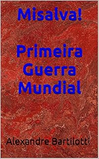 Livro Misalva! Primeira Guerra Mundial