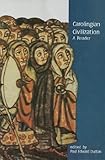 Carolingian Civilization : A Reader, , 1551110032