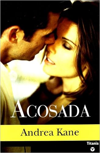 Acosada Titania Contemporanea Spanish Edition Kane Andrea Magnet Ferrero Alberto 9788495752840 Amazon Com Books