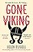 Gone Viking: The laugh out loud debut novel from the bestselling author of The Year of Living Danish by Helen Russell