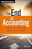 The End of Accounting and the Path Forward for Investors and Managers (Wiley Finance)