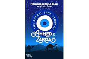 The Actual True Story of Ahmed and Zarga (Modern African Writing Series)