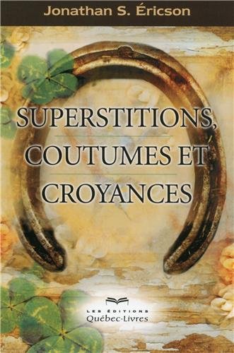 Superstitions, coutumes et croyances