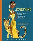 Joséphine : Joséphine Baker, la danse, la Résistance et les enfants by