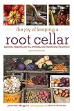 The Joy of Keeping a Root Cellar: Canning, Freezing, Drying, Smoking, and Preserving the Harvest