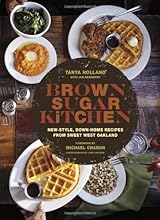 Brown Sugar Kitchen: New-Style, Down-Home Recipes from Sweet West Oakland