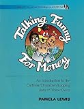 Talking Funny for Money: An Introduction to the Cartoon/Character/Looping Area of Voice-Overs (Appla by Pamela Lewis