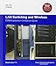 LAN Switching and Wireless: CCNA Exploration Companion Guide