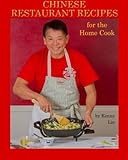 Chinese Restaurant Recipes for the Home Cook Chinese Restaurant Recipes for the Home Cook