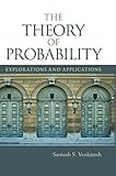 The Theory of Probability: Explorations and Applications cover