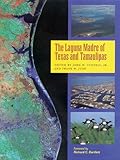 The Laguna Madre of Texas and Tamaulipas (Gulf Coast Books, sponsored by Texas A&M University-Corpus Christi)