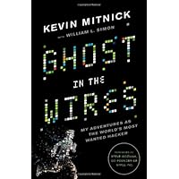 Ghost in the Wires: My Adventures as the World's Most Wanted Hacker