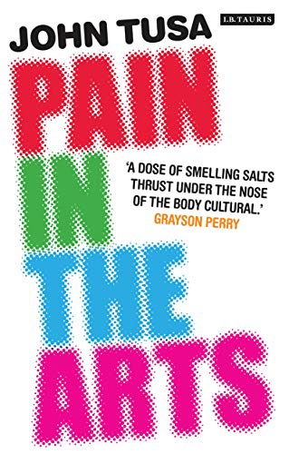 Pain in the Arts by John Tusa