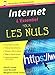 Internet 2e l'Essentiel pour les Nuls by