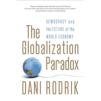 The Globalization Paradox: Democracy and the Future of the World Economy book cover