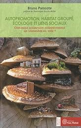 Autopromotion, habitat groupé, écologie et liens sociaux