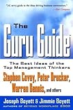 The Guru Guide: The Best Ideas of the Top Management Thinkers, Joseph H. Boyett, Jimmie T. Boyett, 0471380547