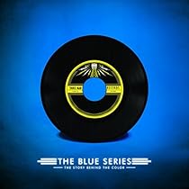 The Blue Series: The Story Behind the Color