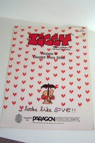 Ziggy Designs in Counted Cross Stitch . . . Looks Like Love!! Adapted For Paragon Neddlecraft by Tom Wilson (Paperback)