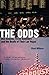 The Odds: One Season, Three Gamblers, and the Death of Their Las Vegas by Chad Millman